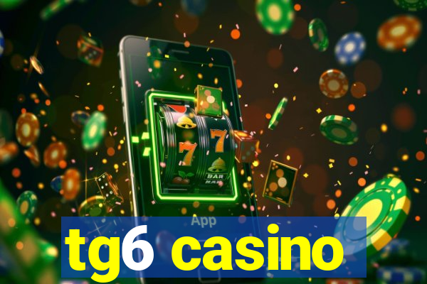 tg6 casino